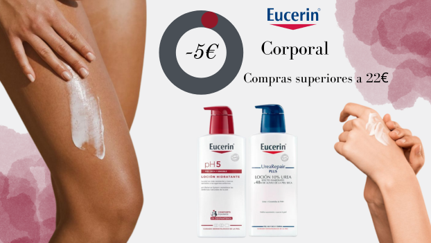 EUCERIN CORPORAL -5€ A COMPRAS SUPERIORES A 22€